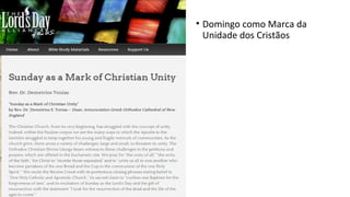 • Domingo como Marca da
Unidade dos Cristãos
 
