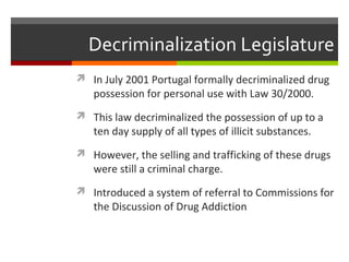 Decriminalization of Drugs in Portugal | PPT