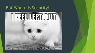 But Where Is Security?
 