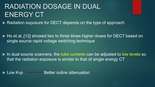 APPLICATION OF DUAL ENERGY CT IN EMERGENCY RADIOLOGY | PPTX