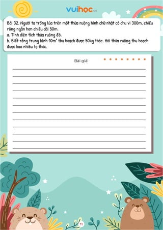 Bài 32. Người ta trồng lúa trên một thửa ruộng hình chữ nhật có chu vi 300m, chiều
rộng ngắn hơn chiều dài 50m.
a. Tính diện tích thửa ruộng đó.
b. Biết rằng trung bình 10m² thu hoạch được 50kg thóc. Hỏi thửa ruộng thu hoạch
được bao nhiêu tạ thóc.
17
Bài giải
 