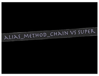 d_chain vs super
alia s_metho
 