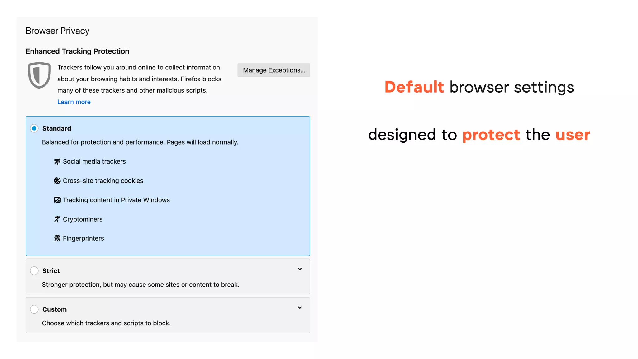 Default browser settings
designed to protect the user
 