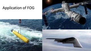 Application of FOG
 
