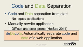 deDacota: Toward Preventing Server-Side XSS via Automatic Code and Data Separation