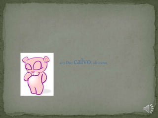 un Oso calvo, africano,