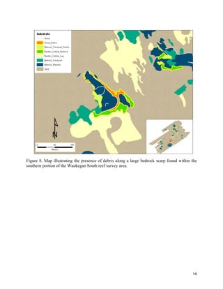 14
Figure 8. Map illustrating the presence of debris along a large bedrock scarp found within the
southern portion of the Waukegan South reef survey area.
 