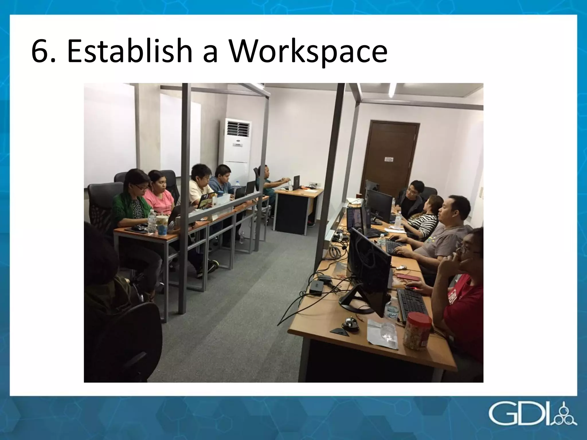 6. Establish a Workspace