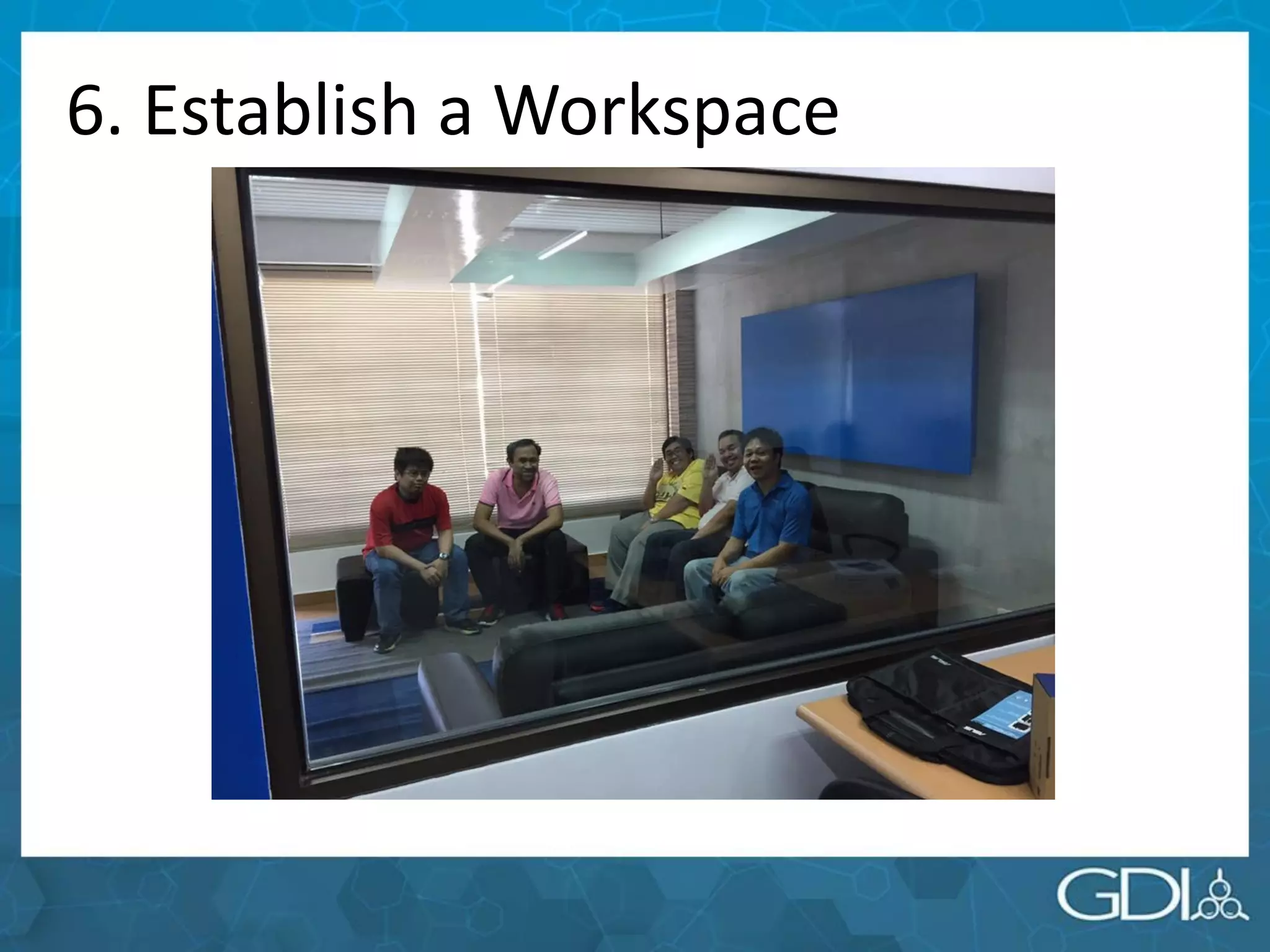 6. Establish a Workspace