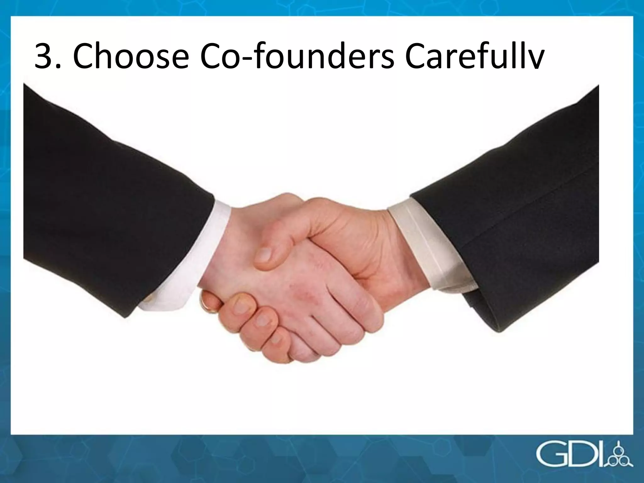 3. Choose Co-founders Carefully