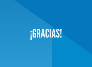 ¡GRACIAS!
 