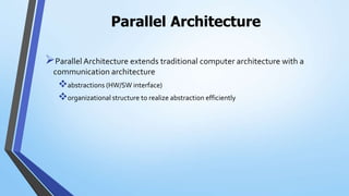 Dedicated fully parallel architecture | PPTX