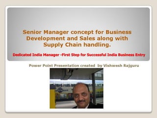 Dedicated India Manager -First Step for Successful India Business Entry
 