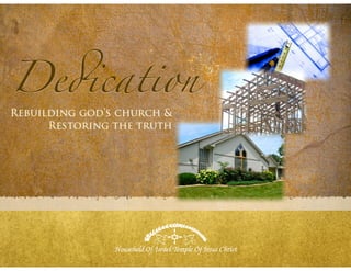 De!cation
Rebuilding god’s church &
Restoring the truth
 