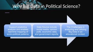Big Data Tools for Social Science in Political Science | PPTX