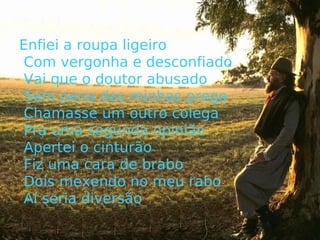 Tragédia na vide de um macho