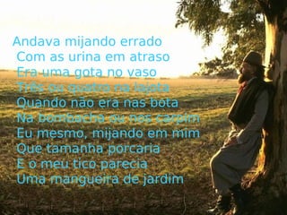 Tragédia na vide de um macho