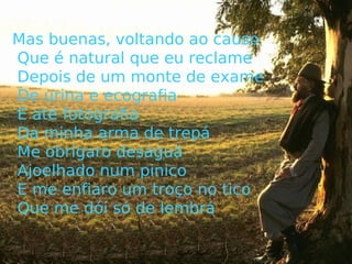 Tragédia na vide de um macho