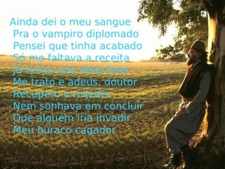 Tragédia na vide de um macho