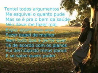 Tragédia na vide de um macho