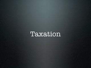 Taxation
 