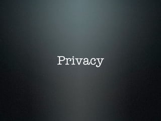 Privacy
 