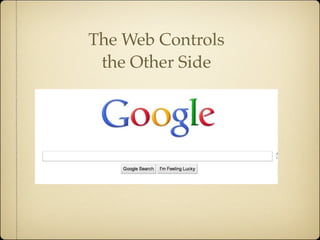The Web Controls
 the Other Side
 