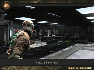 + VFX / Bloom/ FSAA
 