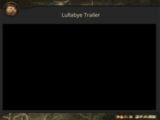 Lullabye Trailer
 