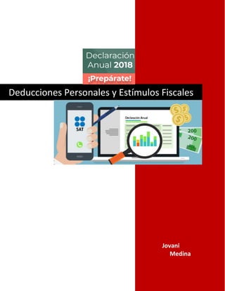 Jovani
Medina
Deducciones Personales y Estímulos Fiscales
 