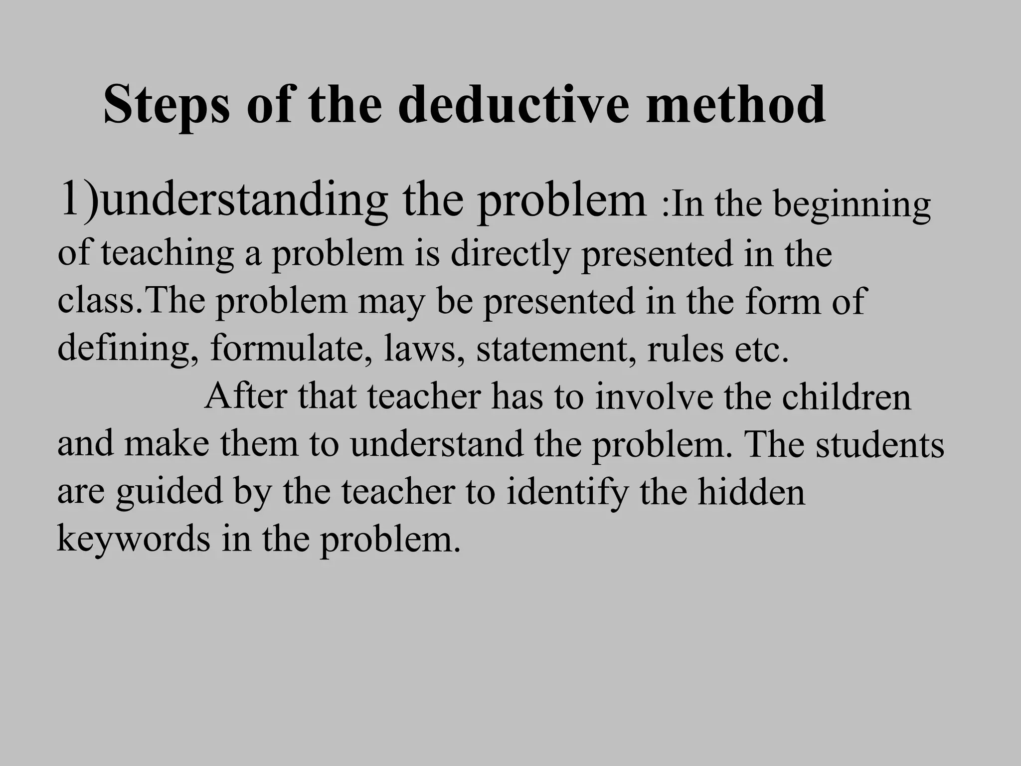 Steps of the deductive method
 