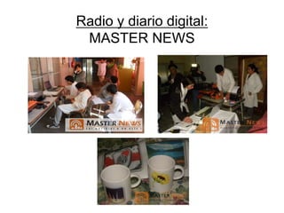 Radio y diario digital:
MASTER NEWS
 