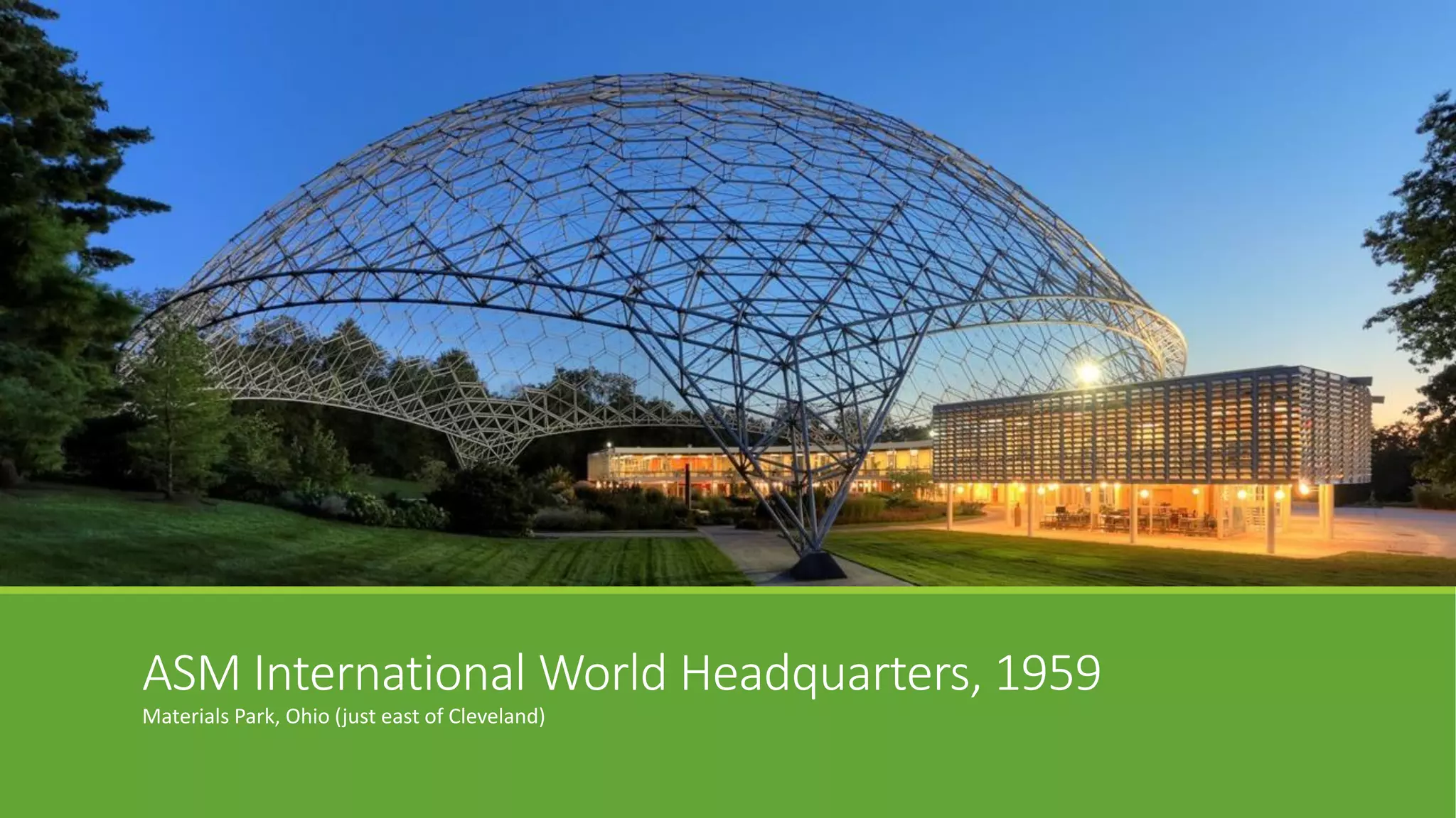 ASM International World Headquarters, 1959
Materials Park, Ohio (just east of Cleveland)
 