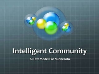 Intelligent Community A New Model For Minnesota 