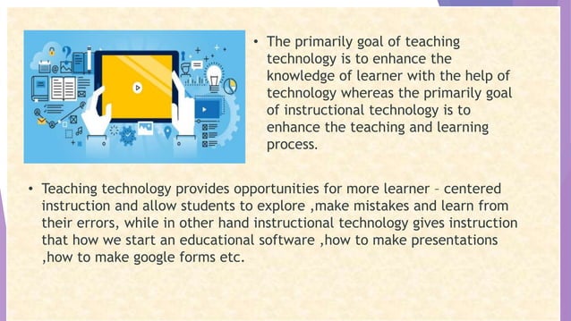 TEACHING TECHNOLOGY AND INSTRUCTIONAL TECHNOLOGY | PPTX | Education
