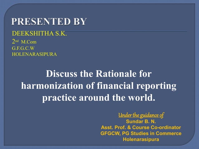 Rationale for harmonization of financial reporting practice around the ...