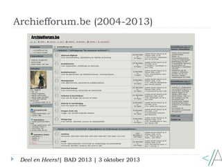 Archiefforum.be (2004-2013)
Deel en Heers!| BAD 2013 | 3 oktober 2013
 