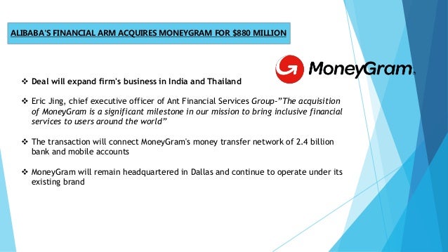 Welingkar Project January 2017 - 37 alibaba s financial arm acquires moneygram
