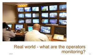 Real world - what are the operators
monitoring?17/1/17 3
 