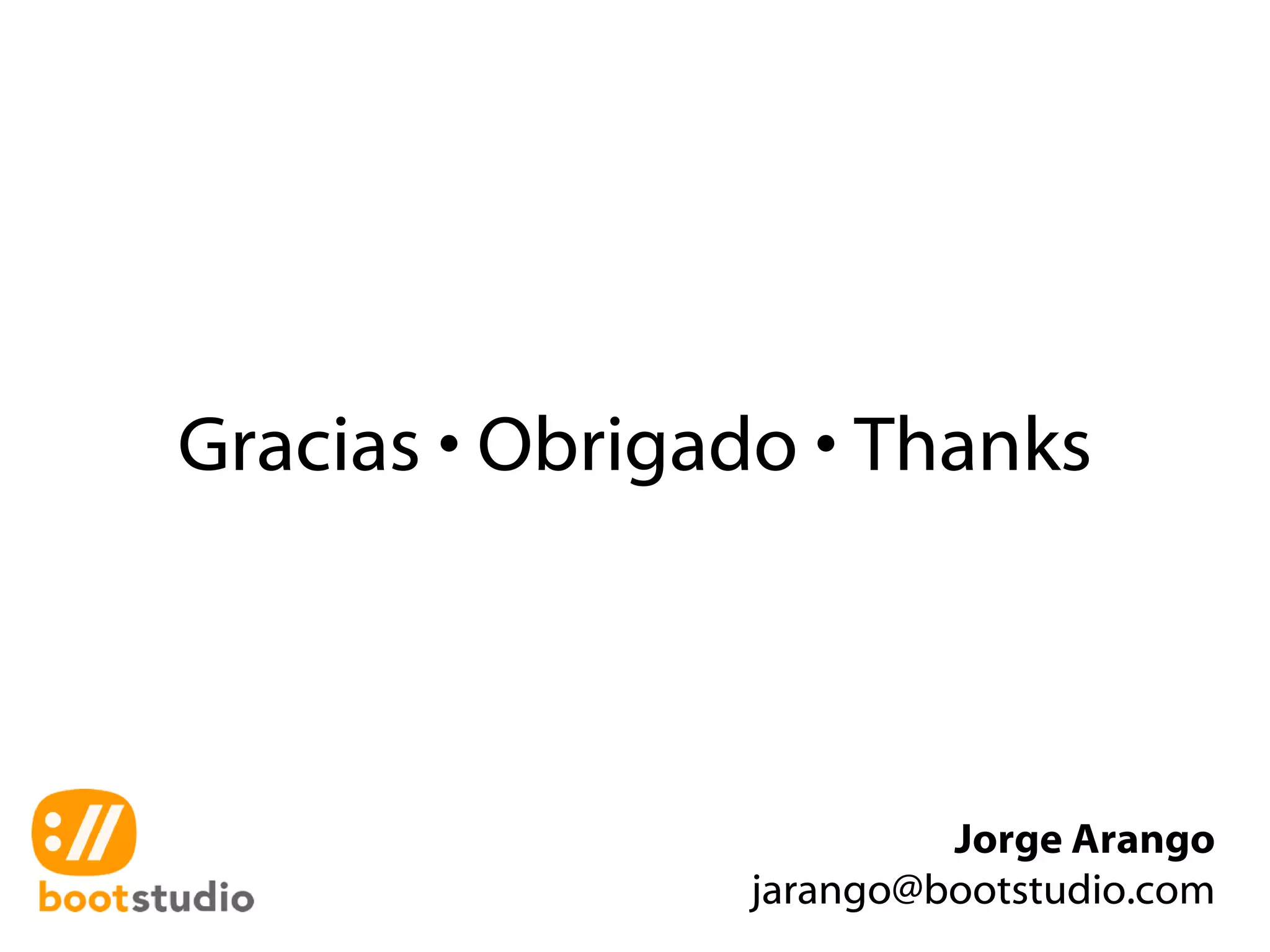 Gracias • Obrigado • Thanks Jorge Arango [email_address] 