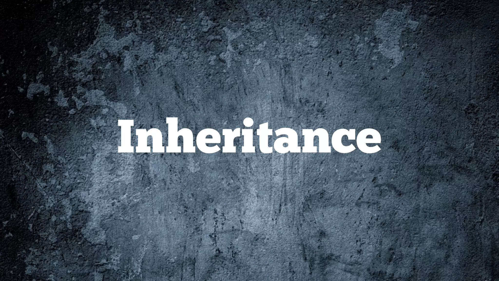 Inheritance
 