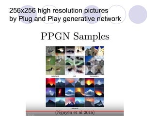 256x256 high resolution pictures
by Plug and Play generative network
 