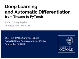 Deep Learning
and Automatic Differentiation
from Theano to PyTorch
ş
 