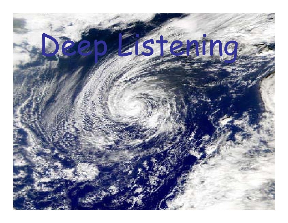 Deep Listening