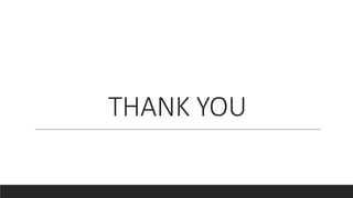 THANK YOU
 