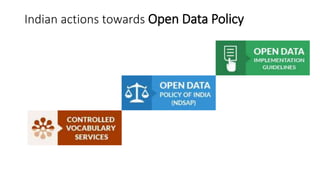 Indian actions towards Open Data Policy
 