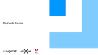 Sling Model Injectors
 