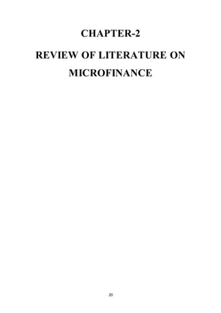 20
CHAPTER-2
REVIEW OF LITERATURE ON
MICROFINANCE
 