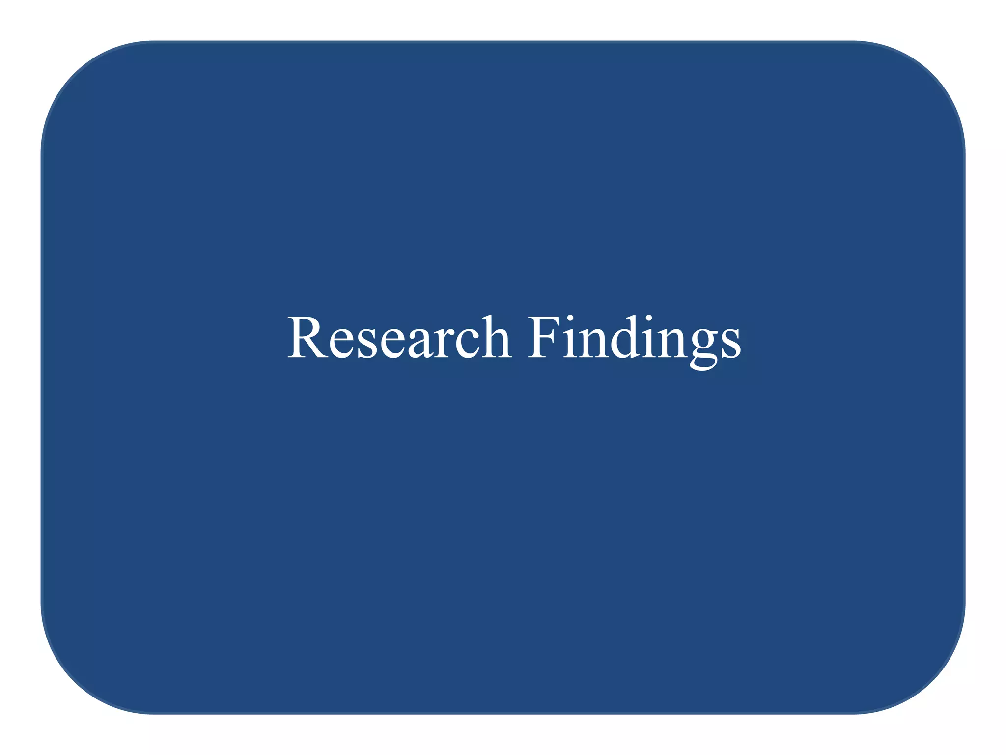 Research Findings
 