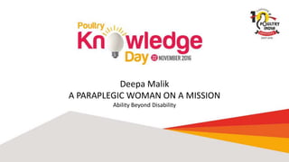 Deepa Malik
A PARAPLEGIC WOMAN ON A MISSION
Ability Beyond Disability
 